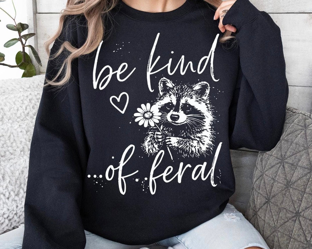 Be Kind of Feral