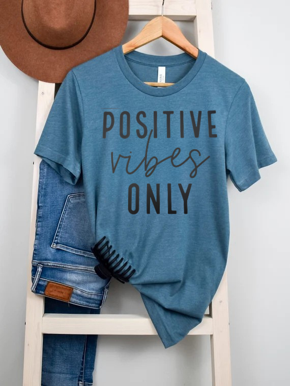 Positive Vibes Only