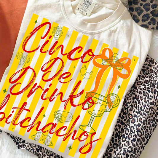 Cinco De Drinko Bitchachos
