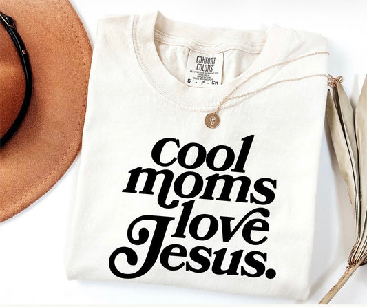 Cool Moms Love Jesus