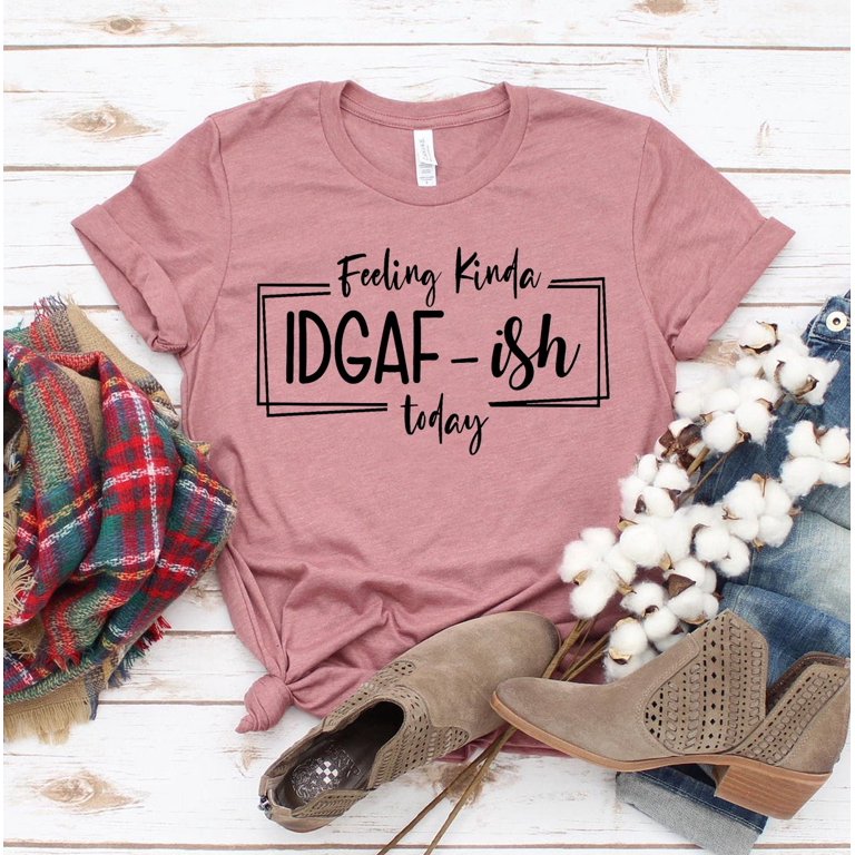 IDGAF-ish
