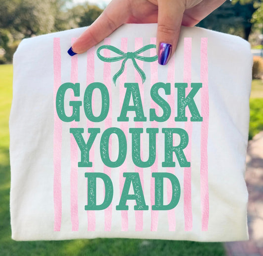 Go Ask Your Dad