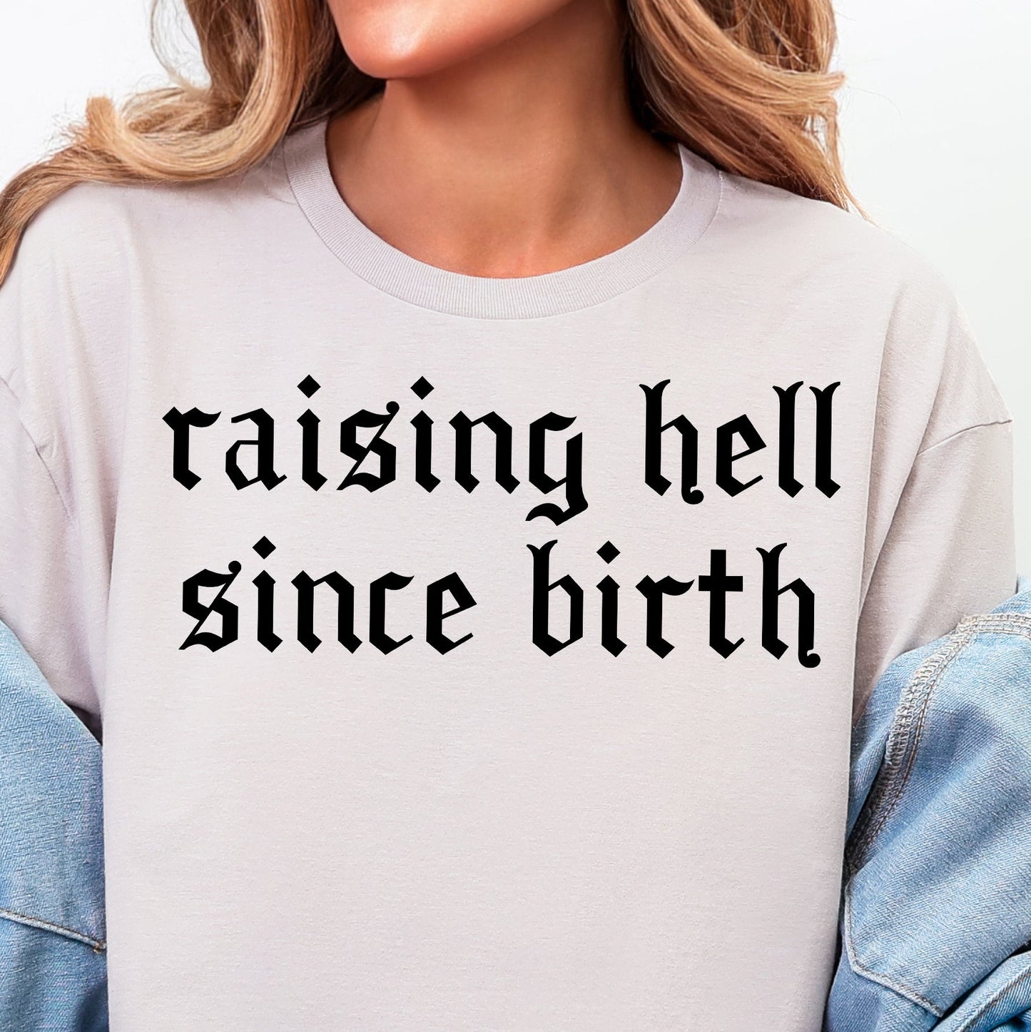 Raising Hell Since Birth
