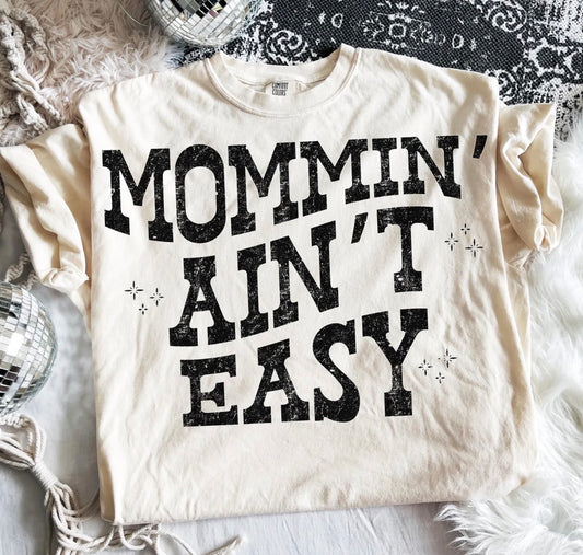 Mommin' Ain't Easy